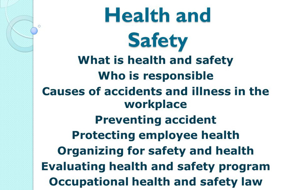 Health and Safety What is health and safety Who is responsible